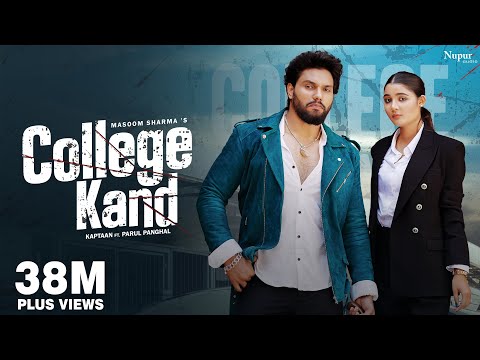 College Kand (Official Video) Masoom Sharma | Kaptaan, Parul Panghal | New Haryanvi Song 2024