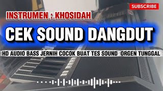 Download lagu CEK SOUND DANGDUT ORGEN TUNGGAL [ INSTRUMEN QOSIDAH COCOK BUAT TES SOUND HAJATAN SEBELUM MULAI mp3