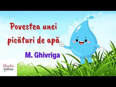 Povestea unei picături de apă /M. Ghivriga /Poveste educativă pentru copii / Material didactic ❤️💦