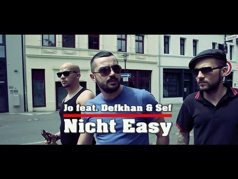 Jo,Defkhan,Sef - Nicht Easy prod.FurkanDrn