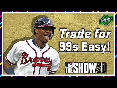 How to Trade for 99 Overall Players in MLB The Show 20 Tips and Tricks