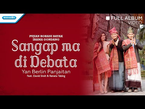 Sangap Ma Di Debata - Pujian Rohani Batak Irama Gondang -  Yan Berlin Panjaitan ( Video Full Album )