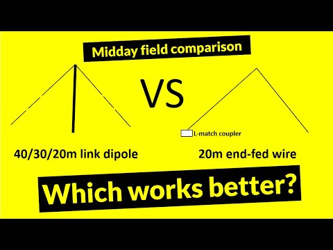 Link dipole vs endfed 20m wire: Which works better?