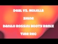 Deal vs Molella - Shine (Danilo Rossini Booty ...