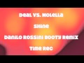 Deal vs Molella - Shine (Danilo Rossini Booty ...