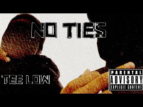 Tee Low - No Ties (Official Audio)