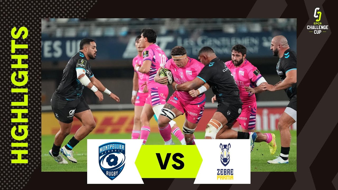 Résumés - Montpellier Hérault Rugby v Zebre Parma | EPCR Challenge Cup 2025/26