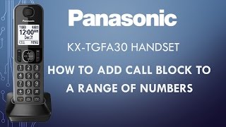 Panasonic - Telephones - Function - How to block a range of numbers. Models listed in Description.