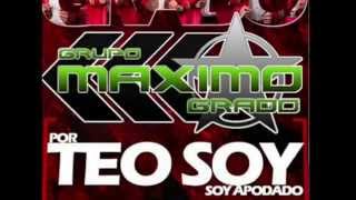 Por Teo Soy Apodado - Maximo Grado (Estudio 2014)