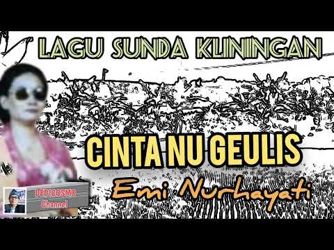 Cinta nu geulis - Emi Nurhayati #lagusunda #kliningan #senisunda @Kangdedicosmo