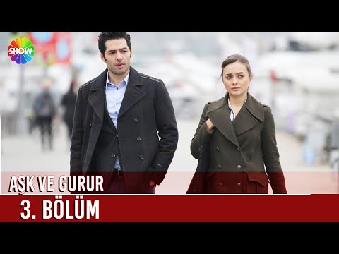 Aşk ve Gurur | 3. Bölüm