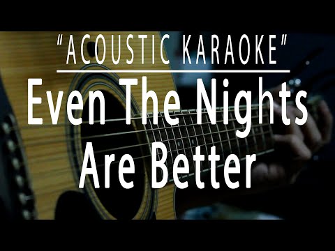 Even the nights are better - Air Supply (Acoustic karaoke)