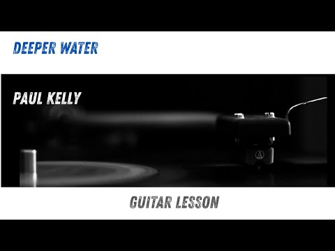 Deeper Water - Paul Kelly