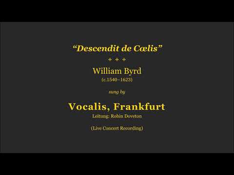 Byrd; Descendit de coelis - Vocalis, Frankfurt