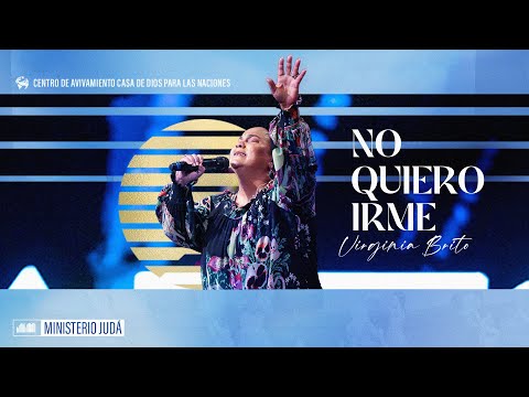 No Quiero Irme | Nimsy Lopez | Pst  Virginia Brito ft Minist  Alabanza Judá