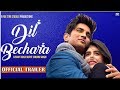 Dil Bechara - Official Trailer | Sushant Singh Rajput | Sanjana Sanghi | Saif Ali Khan |