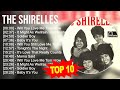 T H E S H I R E L L E S 2023 MIX Top 10 Best Songs Greatest Hits Full Album