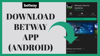 How To Download Betway App On Android 2022