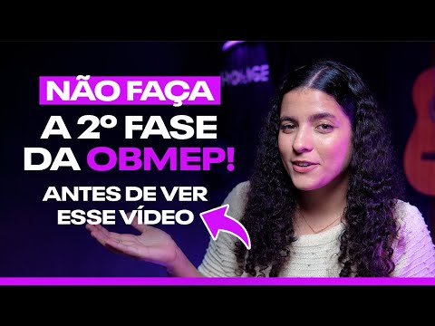 VEJA ESSE VÍDEO ANTES DE FAZER A 2º FASE DA OBMEP