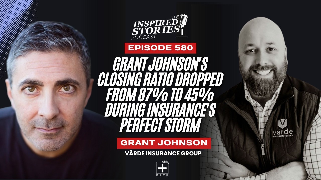 Grant Johnson's Closing Ratio Dropped From 87% to 45% During Insurance's Perfect Storm