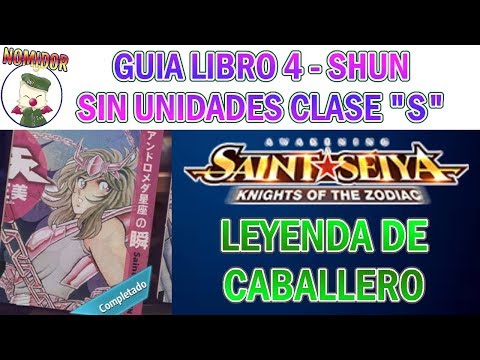 🔱Guía Leyenda de Caballeros🔱 - Libro 4 - Shun SIN UNIDADES S - SAINT SEIYA AWAKENING GUIAS