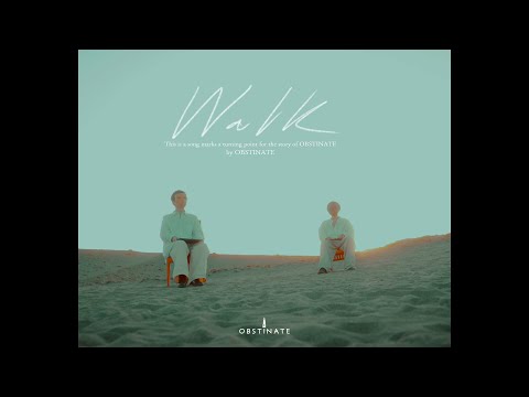 OBSTNATE - Walk (Official Video)