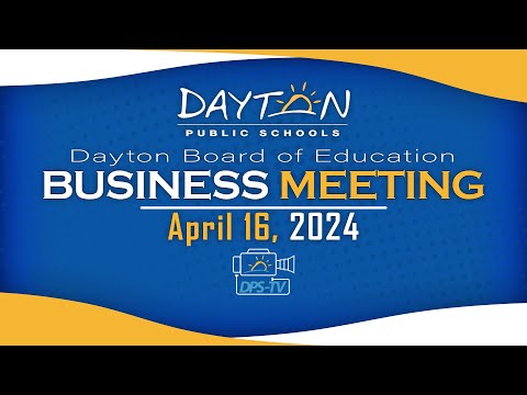 Dayton Board of Education - Review Session - April 16, 2024