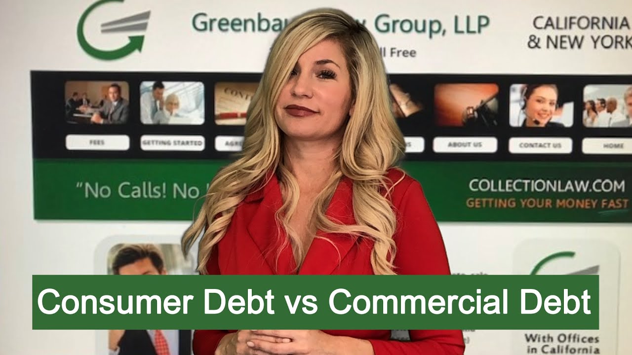 Consumer Debt v Commercial Debt, What's the Difference? | Debt Collection | Greenbaum Law Group, LLP
