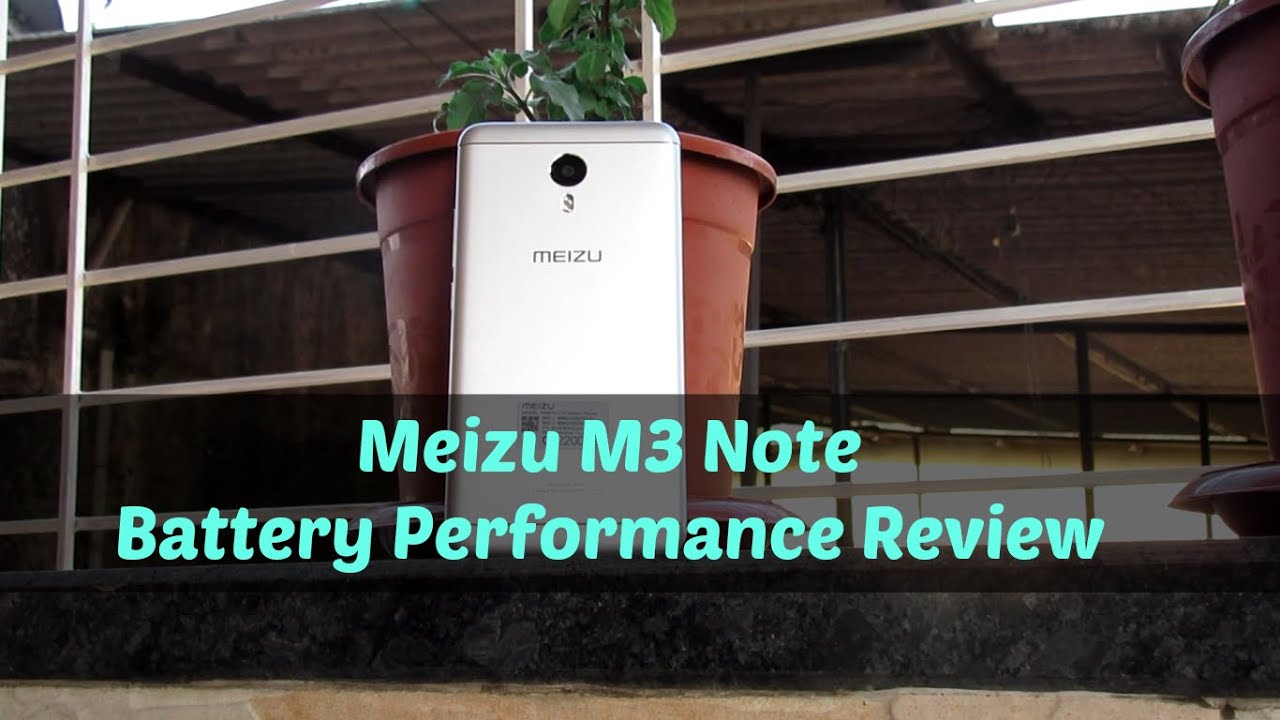 Meizu M3 Note Battery Performance Review