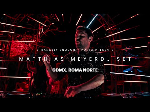 Strangely Enough and Porta presents Matthias Meyer dj set @ Roma norte, Cdmx.