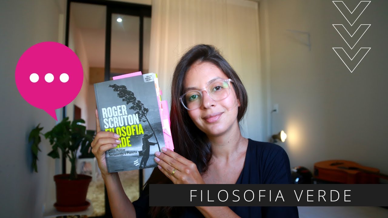 Filosofia Verde (Roger Scruton) | Como pensar seriamente o planeta