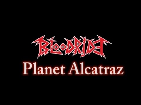 Bloodride - Planet Alcatraz (Official Music video)