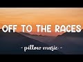 Off To The Races - Lana Del Rey (Lyrics) 🎵