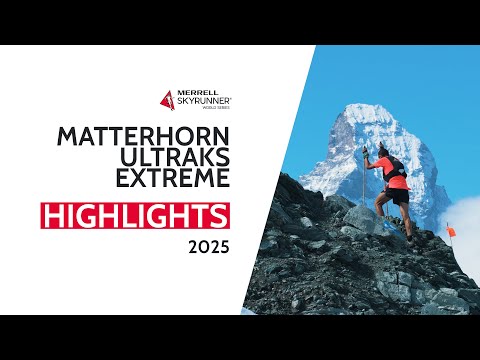 MATTERHORN ULTRAKS EXTREME 2025 - HIGHLIGHTS / MSWS25 - Skyrunning