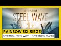 Tom Clancy’s Rainbow Six Siege - Operation Steel Wave - Operators' Teaser