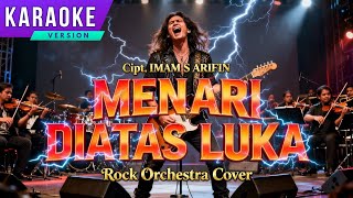 Download lagu Menari Diatas Luka KARAOKE - Imam S Arifin Tribute | Versi ROCK | Rock ORCHESTRA COVER Rock Terbaik mp3