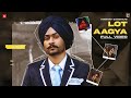 Lot Aagya (Official Video) | Himmat Sandhu | Preet Hundal | New Punjabi Song 2022