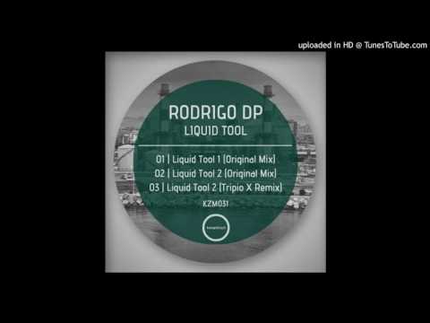 Rodrigo DP - Liquid Tool 2 (Original mix)