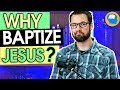 Why Baptize Jesus The Mark Series Part 3 1 9 11