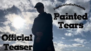 Painted Tears - Official TEASER