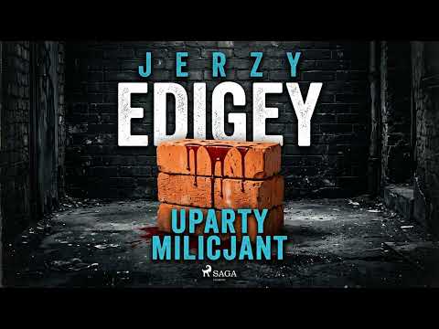 Uparty milicjant Autor Jerzy Edigey Kryminały po Polsku AudioBook PL