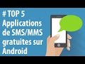 TOP 5 Applications Android Gratuites De SMS MMS