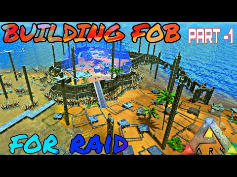[ARK MOBILE] BUILDING FOB FOR RAID CARNO - PART - 1