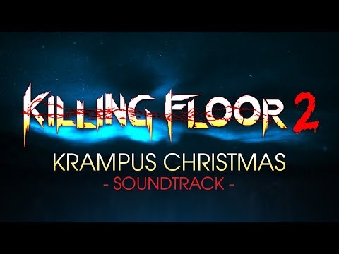 Killing Floor 2 - Krampus Christmas Soundtrack by zYnthetic