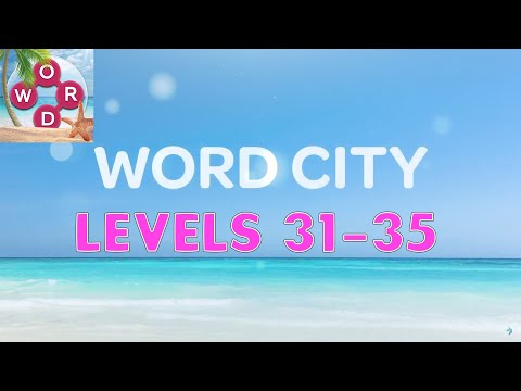 Word City: Connect Word Game Levels 31 - 35 Answers - YouTube