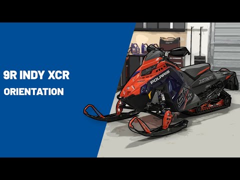 2025 9R Indy XCR | Orientation - Polaris Snowmobiles