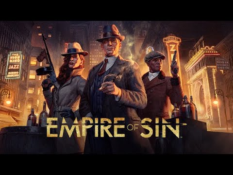 Empire of Sin - its been a while