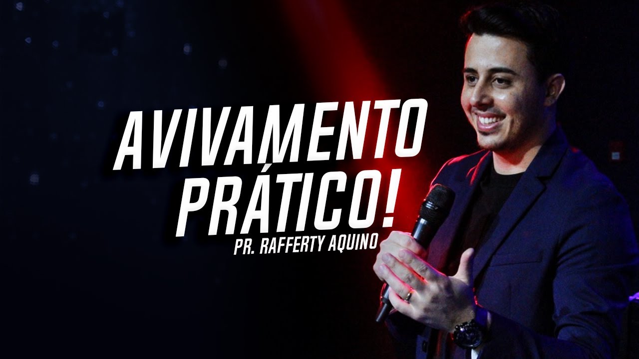 Pr. Rafferty Aquino | Avivamento Prático!