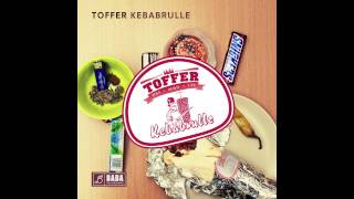 Toffer - Kebabrulle + LYRICS