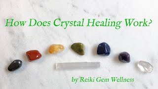 How Does Crystal Healing Work | Practical Gemstone Healing for your Daily Life!